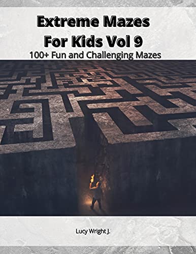 Stock image for Extreme Mazes For Kids Vol 9: 100+ Fun and Challenging Mazes for sale by PlumCircle