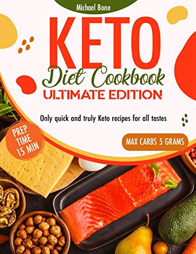 Stock image for Keto Diet Cookbook Ultimate Edition: Only quick and truly Keto recipes for all tastes, prep time max. 15' and carbs max 5 grams for sale by Buchpark
