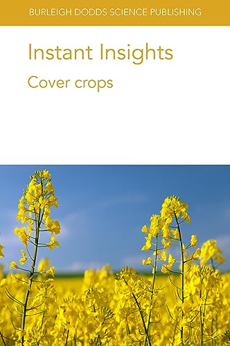 Stock image for Instant Insights: Cover crops (Burleigh Dodds Science: Instant Insights, 21) for sale by Lucky's Textbooks