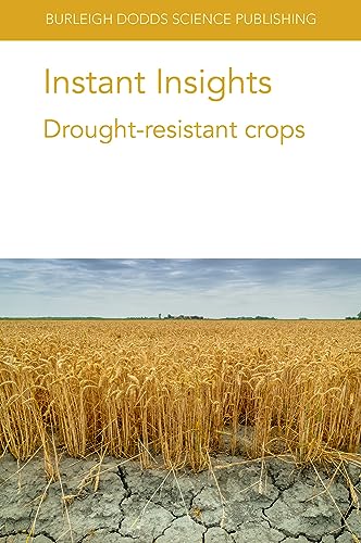 Stock image for Instant Insights: Drought-resistant crops (Burleigh Dodds Science: Instant Insights, 25) for sale by Lucky's Textbooks