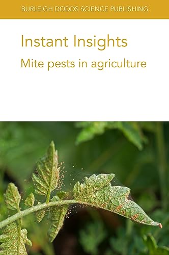 Stock image for Instant Insights: Mite pests in agriculture (Burleigh Dodds Science: Instant Insights, 28) for sale by Lucky's Textbooks