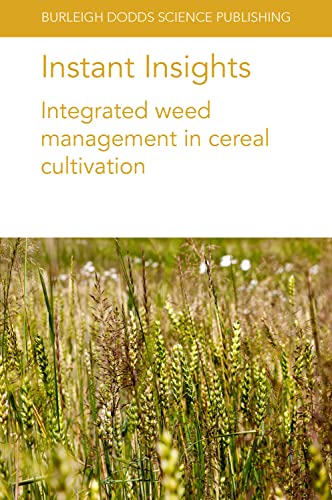 9781801464062: Instant Insights: Integrated weed management in cereal cultivation (Burleigh Dodds Science: Instant Insights, 55)