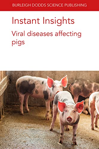 9781801464161: Instant Insights: Viral diseases affecting pigs (60) (Burleigh Dodds Science: Instant Insights, 60)