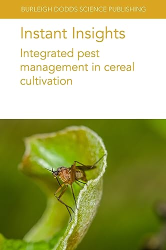 9781801466004: Instant Insights: Integrated pest management in cereal cultivation (69) (Burleigh Dodds Science: Instant Insights, 69)