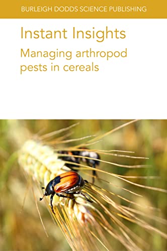 Beispielbild fr Instant Insights: Managing arthropod pests in cereals (Burleigh Dodds Science: Instant Insights, 86) zum Verkauf von ALLBOOKS1