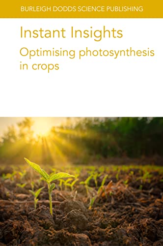 9781801466479: Instant Insights: Optimising photosynthesis in crops (87) (Burleigh Dodds Science: Instant Insights, 87)