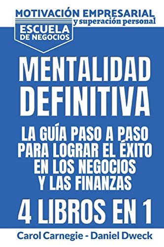 9781801471411: Mentalitad Definitiva - La Gua Paso A Paso Para Lograr El xito En Los Negocios Y Las Finanzas: Motivacin Empresarial y Superacin Personal - ... - Mindset (Spanish Version) (Spanish Edition)
