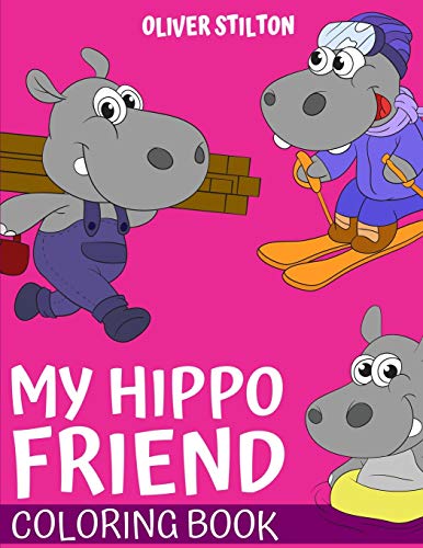 Stock image for My Hippo Friend Coloring Book: Connect the Dots and Color! Fantastic Activity Book and Amazing Gift for Boys, Girls, Preschoolers, ToddlersKids. Draw Your Own Background and Color it too! for sale by Big River Books
