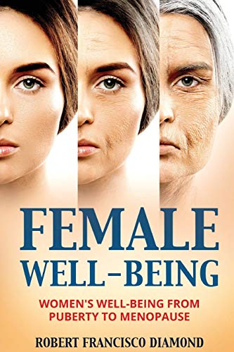 Stock image for Female Well-Being: Women's well-being from puberty to menopause for sale by medimops