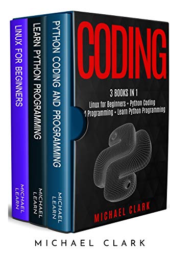 9781801477406: Coding: 3 books in 1: "Python Coding and Programming + Linux for Beginners + Learn Python Programming"