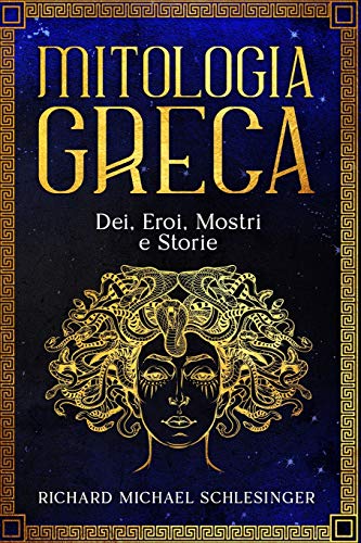 9781801478250: Mitologia Greca: Dei, Eroi, Mostri e Storie - Greek Mythology Italian Edition