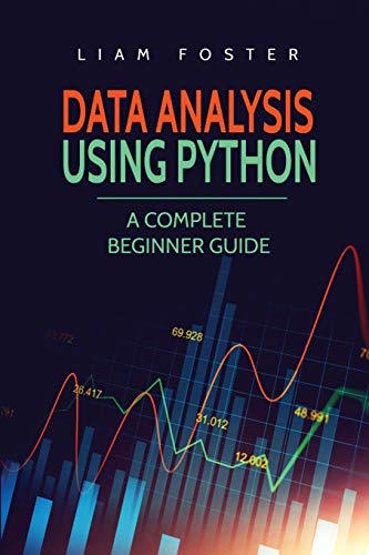 Stock image for Data Analysis Using Python: A Complete Beginner Guide for sale by GreatBookPrices