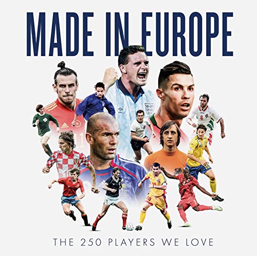 Imagen de archivo de Made in Europe: The 250 Players We Love a la venta por WorldofBooks
