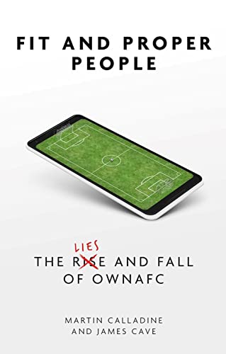 Beispielbild fr Fit and Proper People: The Lies and Fall of OWNAFC zum Verkauf von AwesomeBooks