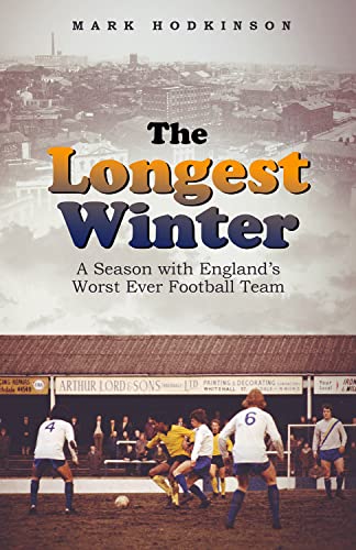9781801501576: The Longest Winter: A Season with England's Worst Ever Football Team