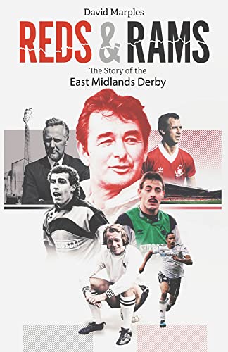 Stock image for Reds and Rams: A Story of the East Midlands Derby for sale by AwesomeBooks