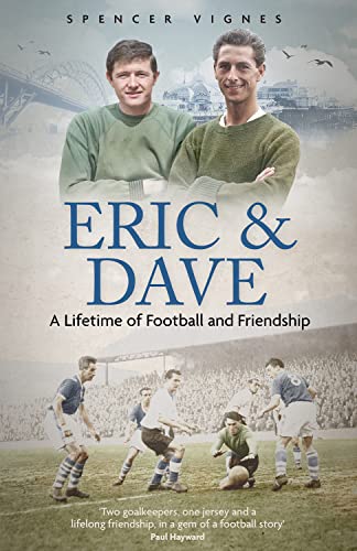 Beispielbild fr Eric and Dave: A Lifetime of Football and Friendship zum Verkauf von WorldofBooks