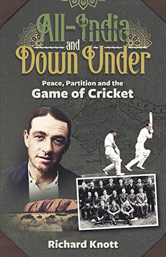 Beispielbild fr All-India and Down Under: Peace, Partition and the Game of Cricket zum Verkauf von WorldofBooks