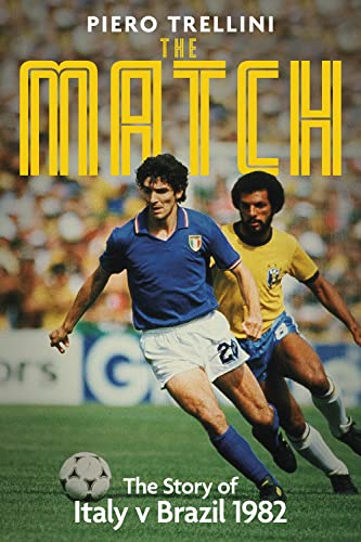 9781801504249: The Match: The Story of Italy V Brazil