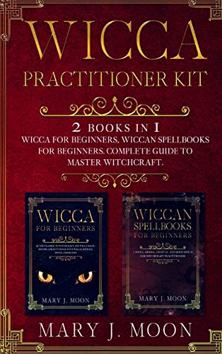 Beispielbild fr Wicca Practitioner Kit : 2 books in 1: Wicca, Spellbooks for Beginners zum Verkauf von Buchpark