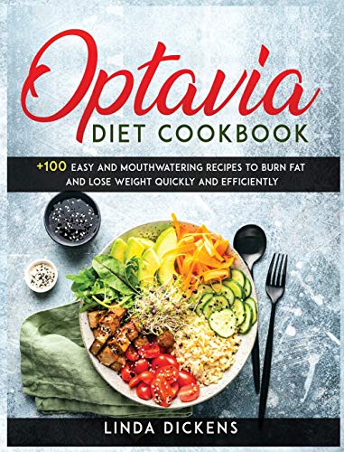 Beispielbild fr Optavia Diet Cookbook: +100 Easy And Mouthwatering Recipes To Burn Fat And Lose Weight Quickly And Efficiently zum Verkauf von Buchpark
