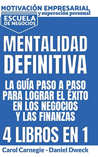 Stock image for Mentalitad Definitiva - La Gu?a Paso A Paso Para Lograr El ?xito En Los Negocios Y Las Finanzas: Motivaci?n Empresarial y Superaci?n Personal - Escuel for sale by ThriftBooks-Atlanta