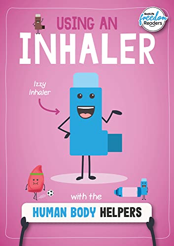 Stock image for Using an Inhaler with the Human Body Helpers (BookLife Freedom Readers) for sale by WorldofBooks