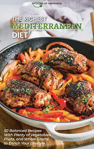 Stock image for The Richest Mediterranean Diet: 50 Balanced Recipes with Plenty of Vegetables, Fruits, and Whole Grains to Enrich Your Lifestyle for sale by Big River Books