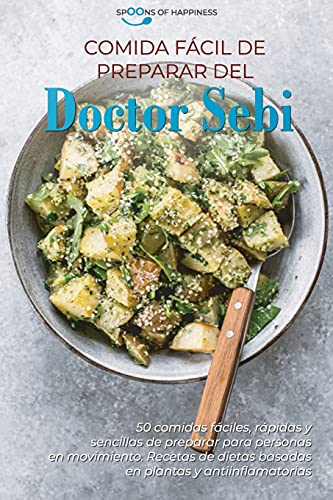 Stock image for Comida fcil de preparar del Doctor Sebi: 50 comidas fciles, rpidas y sencillas de preparar para personas en movimiento. Recetas de dietas basadas . Doctor Sebi Meal Easy Prep (SPANISH EDITION) for sale by GF Books, Inc.