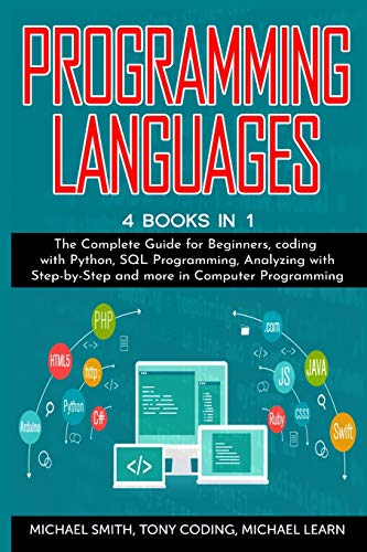 Beispielbild fr Programming Languages: 4 BOOKS IN 1: The Complete Guide for Beginners, coding whit Python, SQL Programming, Analyzing whit Step-by-Step and m zum Verkauf von Buchpark