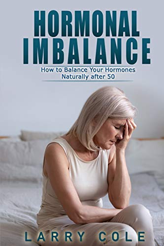 Imagen de archivo de Hormonal Imbalance: How to Balance Your Hormones Naturally after 50 a la venta por ThriftBooks-Atlanta