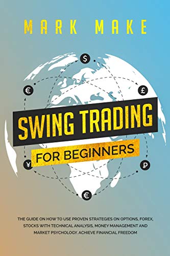Beispielbild fr Swing Trading for Beginners: The guide on how to use proven strategies on options, forex, stocks with technical analysis, money management and mark zum Verkauf von ThriftBooks-Atlanta