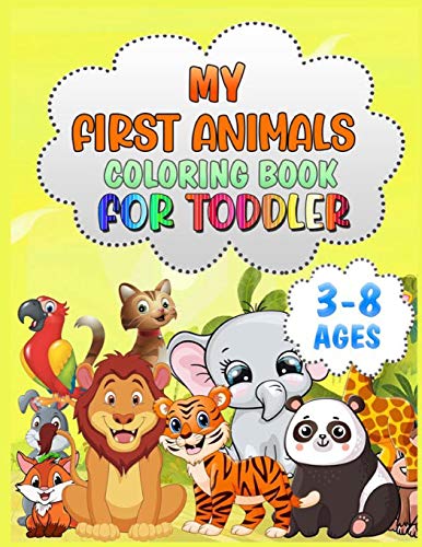 Stock image for My First Animals Coloring Book for Toddlers: For Kids Aged 3-8, Cute Animals, Easy and Fun Educational Coloring Pages, Great Gift for Boys & Girls, Preschool and Kindergarten (The Baby's Bunny Books) [Soft Cover ] for sale by booksXpress