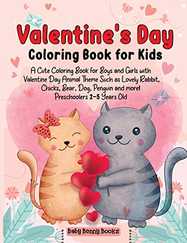 Stock image for Valentine's Day Coloring Book for Kids: A Cute Coloring Book for Boys and Girls with Valentine Day Animal Theme Such as Lovely Rabbit, Chicks, Bear, D for sale by ThriftBooks-Dallas
