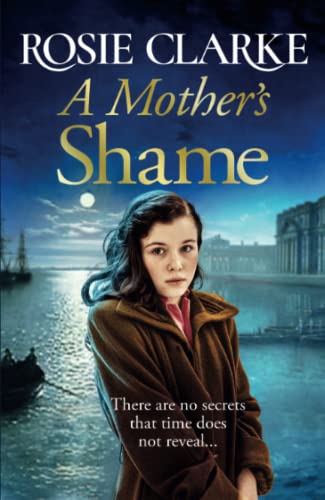 Beispielbild fr A Mother's Shame: A gritty, standalone historical saga from Rosie Clarke zum Verkauf von WorldofBooks