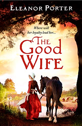 9781801625609: The Good Wife: A historical tale of love, alchemy, courage and change