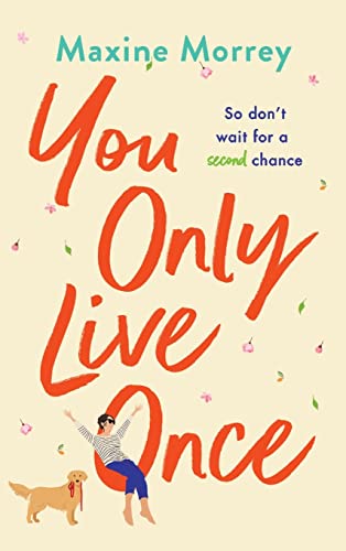 Stock image for You Only Live Once: The laugh-out-loud, feel-good romantic comedy from Maxine Morrey for sale by WorldofBooks