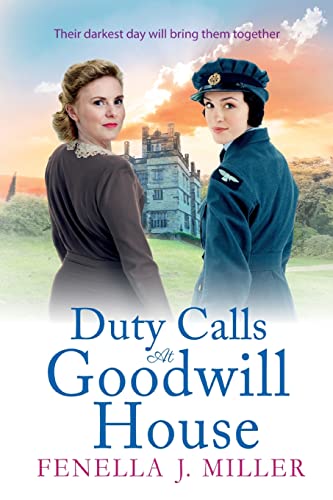 Stock image for Duty Calls at Goodwill House: The gripping historical saga from Fenella J Miller (Goodwill House, 3) for sale by WorldofBooks