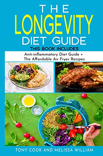 Beispielbild fr The Longevity Diet Guide: This Book Includes: " Anti-inflammatory Diet Guide + The Affordable Air Fryer Recipes" zum Verkauf von Buchpark