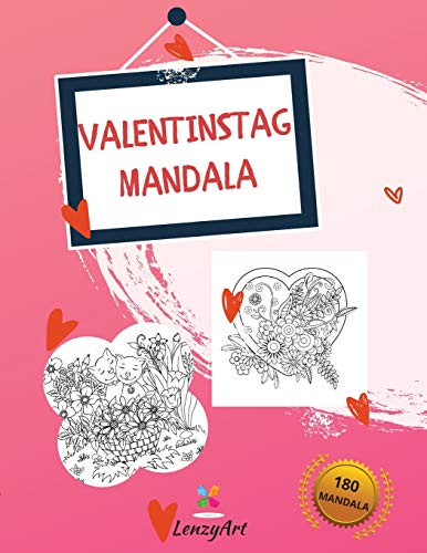 Beispielbild fr VALENTINSTAG MANDALA: 180 fantastische Mandalas fr Erwachsene, entwickelt, um die Romantik der Liebenden zu verstrken. zum Verkauf von Revaluation Books