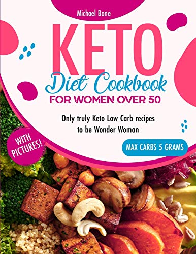 Stock image for Keto Diet Cookbook For Women Over 50 Vip Edition: Only truly Keto Low Carb recipes to be Wonder Woman, carbs max 5 grams, with pictures! (2) for sale by Revaluation Books