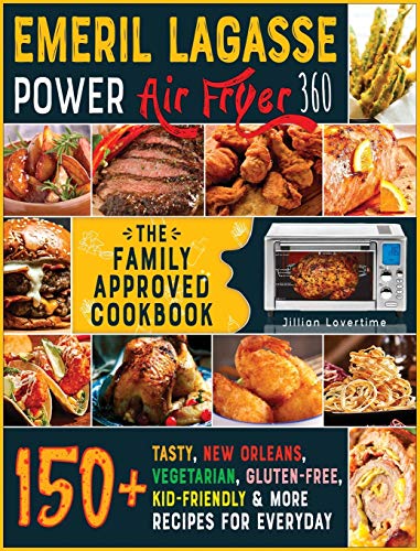 Stock image for Emeril Lagasse Power Air Fryer 360: THE FAMILY-APPROVED COOKBOOK: 150+ Tasty, New Orleans, Vegetarian, Gluten-Free, Kid- Friendly & More Recipes for Everyday for sale by PlumCircle