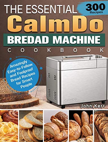 Stock image for The Essential Calmdo Bread Machine Cookbook for sale by GreatBookPrices