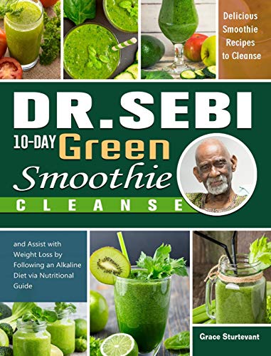 Dr Sebi 10 Day Green Smoothie Cleanse