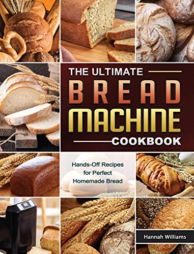 Beispielbild fr The Ultimate Bread Machine Cookbook: Hands-Off Recipes for Perfect Homemade Bread zum Verkauf von Buchpark