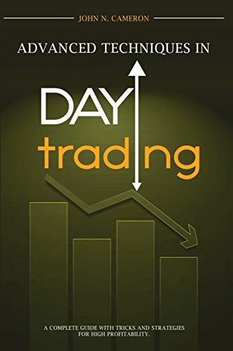 Beispielbild fr Advanced Techniques in Day Trading: A Complete Guide with Tricks and Strategies for High Profitability. zum Verkauf von Bookmonger.Ltd