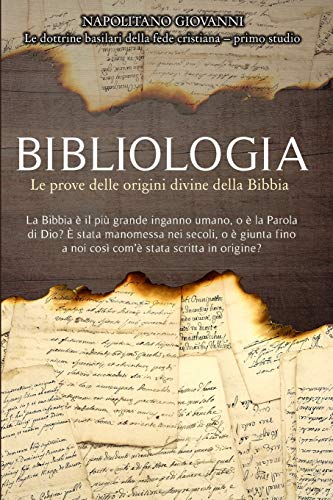 Imagen de archivo de BIBLIOLOGIA - Le prove delle origini divine della Bibbia. a la venta por Revaluation Books