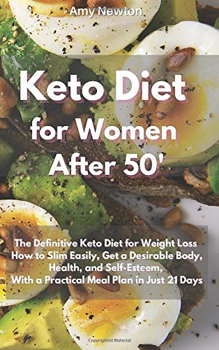Imagen de archivo de Keto Diet for Women After 50: The Definitive Keto Diet for Weight Loss How to Slim Easily, get a Desirable Body, Reboot your Health and Self-Esteem, a la venta por ThriftBooks-Atlanta