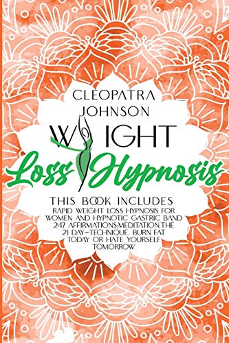 Stock image for Weight Loss Hypnosis: This Book Includes: Rapid Weight Loss Hypnosis for Women and Hypnotic Gastric Band. 247 Affirmations; Meditation; The for sale by ThriftBooks-Dallas