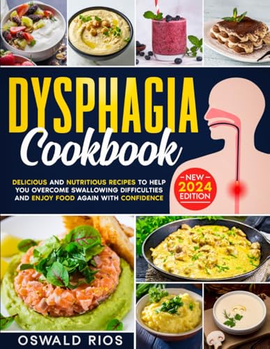 9781801719032: Dysphagia Cookbook: Delicious and Nutritious Recipes to Help You Overcome Swallowing Difficulties and Enjoy Food Again with Confidence